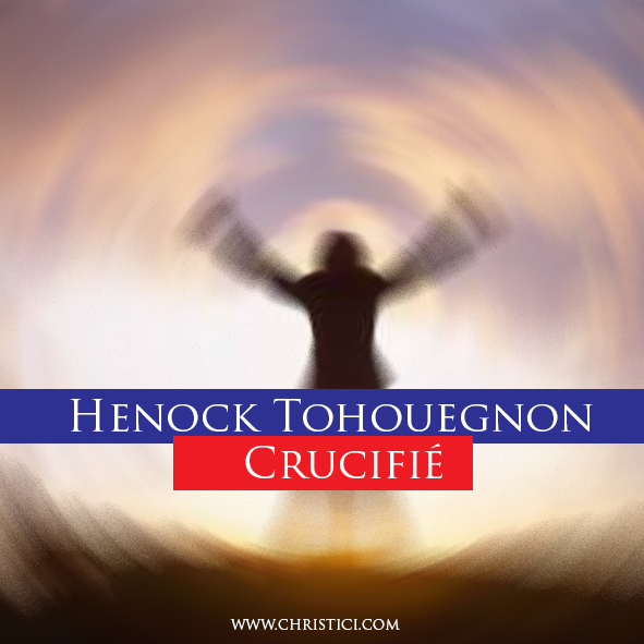 Henock Tohouegnon - Crucifié