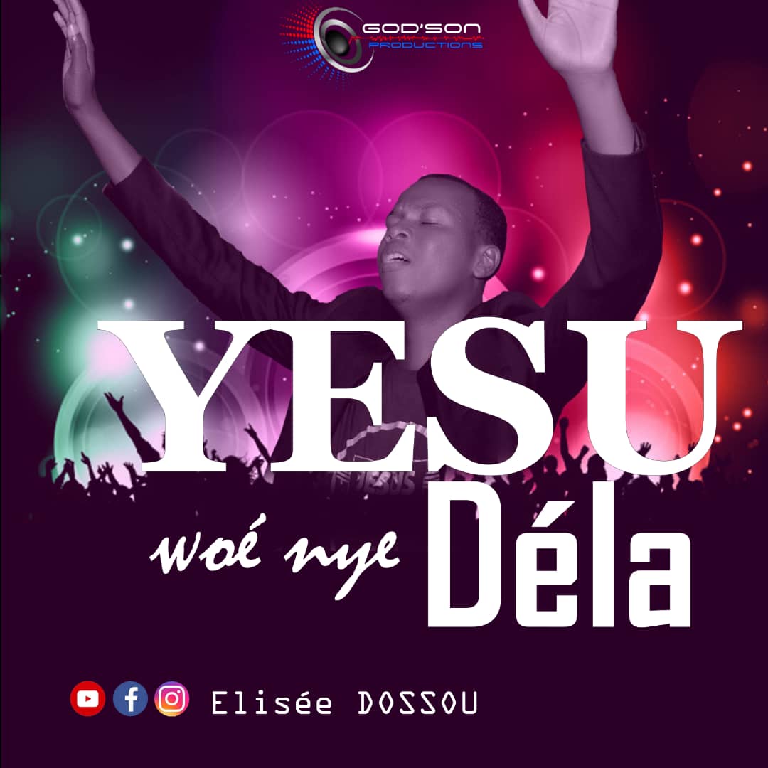 Elisée DOSSOU - Yesu woé nyé Déla