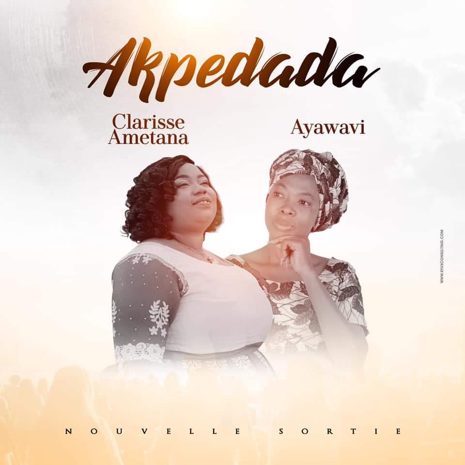 CLIP: Chantre Ayawavi Feat Clarisse AMETANA - Akpedada